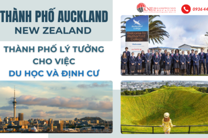 THÀNH PHỐ AUCKLAND NEW ZEALAND NƠI ĐÁNG ĐẾN ĐỂ DU HỌC VÀ ĐỊNH CƯ