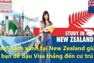 Danh sách xanh tại New Zealand giúp bạn dễ đậu Visa thẳng đến cư trú