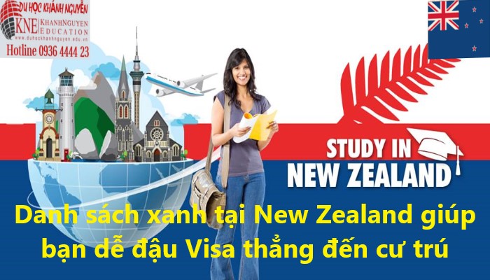 Danh sách xanh tại New Zealand giúp bạn dễ đậu Visa thẳng đến cư trú